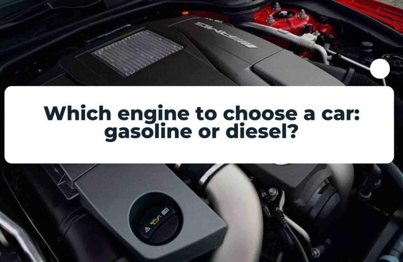 Car with which engine to choose: gasoline or diesel?