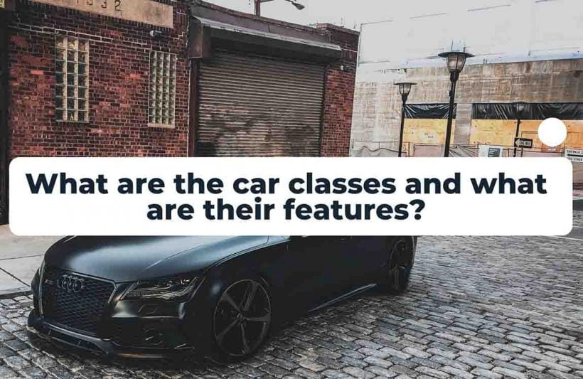 What are the car classes and what are their features?