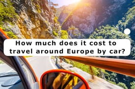 How much does it cost to travel around Europe by car?