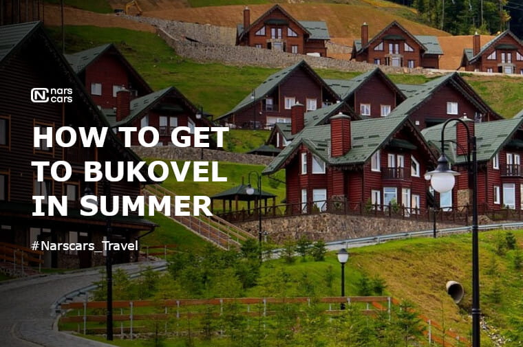 How to get to Bukovel in summer, what places are worth visiting and what entertainments are available?