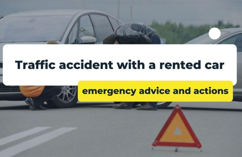 Traffic accident with a rented car, tips and actions in case of an emergency